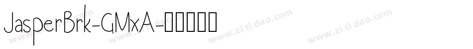 JasperBrk-GMxA字体转换