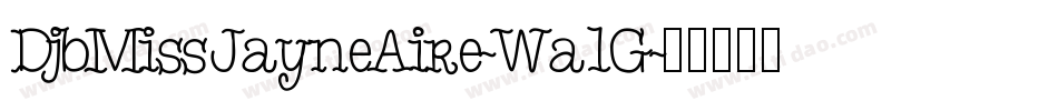 DjbMissJayneAire-Wa1G字体转换
