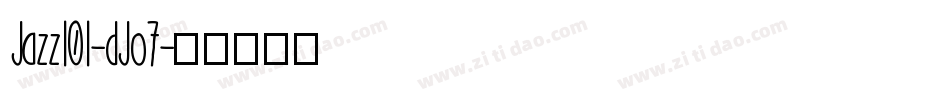 Jazz101-dJo7字体转换