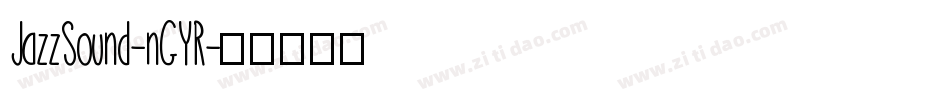 JazzSound-nGYR字体转换