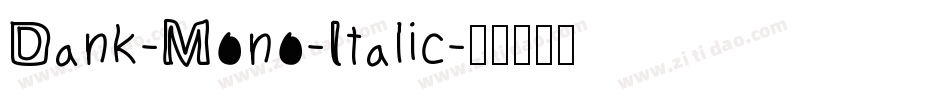 Dank-Mono-Italic字体转换