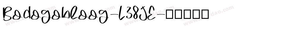 Bodogobloog-L38JE字体转换