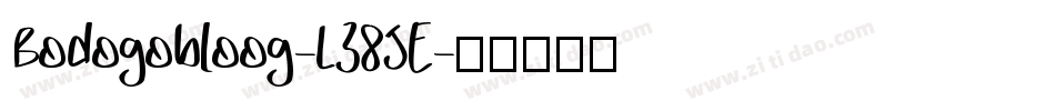 Bodogobloog-L38JE字体转换