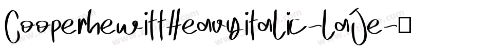 CooperhewittHeavyitalic-laJe字体转换