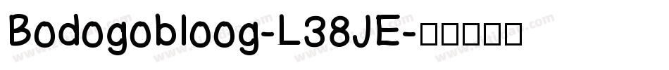 Bodogobloog-L38JE字体转换