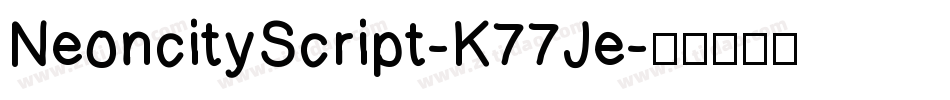 NeoncityScript-K77Je字体转换