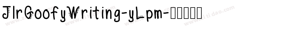 JlrGoofyWriting-yLpm字体转换