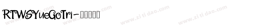 RTWSYueGoTri字体转换