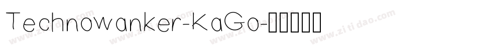 Technowanker-KaGo字体转换