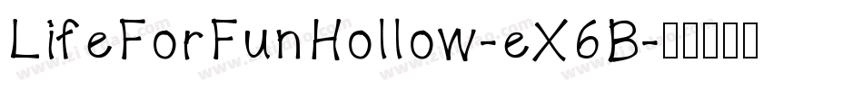 LifeForFunHollow-eX6B字体转换