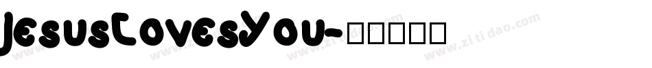 JesusLovesYou字体转换