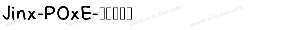Jinx-POxE字体转换