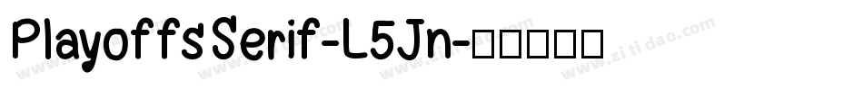 PlayoffsSerif-L5Jn字体转换