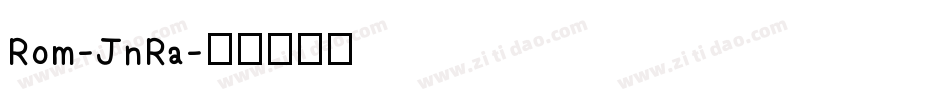 Rom-JnRa字体转换