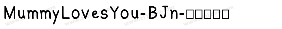 MummyLovesYou-BJn字体转换