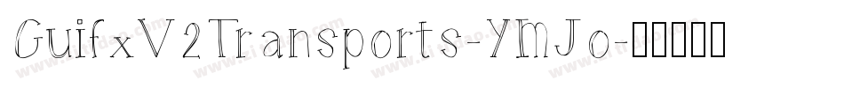 GuifxV2Transports-YMJo字体转换