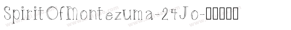 SpiritOfMontezuma-24Jo字体转换