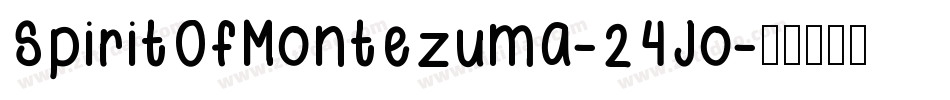 SpiritOfMontezuma-24Jo字体转换