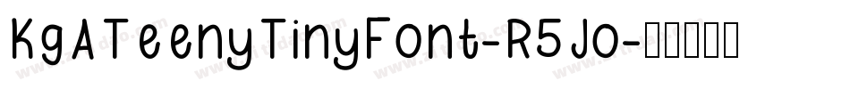 KgATeenyTinyFont-R5Jo字体转换