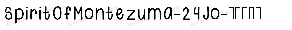 SpiritOfMontezuma-24Jo字体转换