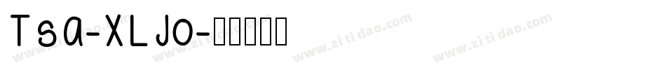 Tsa-XLJo字体转换