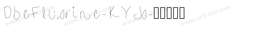 DbeFluorine-KYJo字体转换
