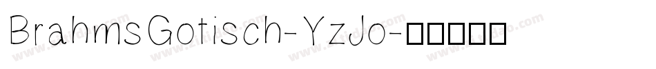 BrahmsGotisch-YzJo字体转换
