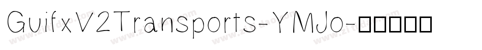 GuifxV2Transports-YMJo字体转换