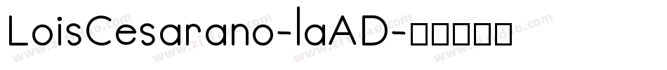 LoisCesarano-laAD字体转换