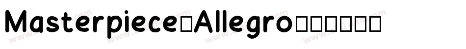 Masterpiece-Allegro字体转换