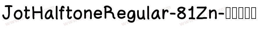 JotHalftoneRegular-81Zn字体转换