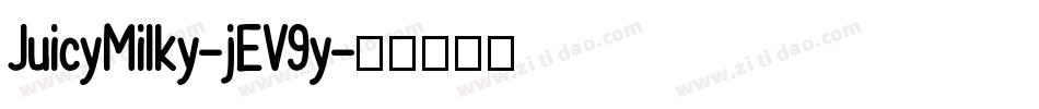 JuicyMilky-jEV9y字体转换