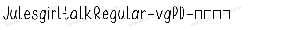 JulesgirltalkRegular-vgPD字体转换