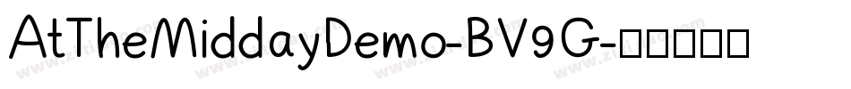 AtTheMiddayDemo-BV9G字体转换