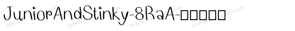 JuniorAndStinky-8RaA字体转换