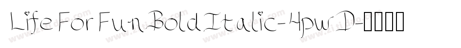 LifeForFunBoldItalic-4pwD字体转换