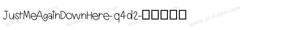 JustMeAgainDownHere-q4d2字体转换