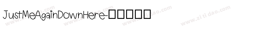 JustMeAgainDownHere字体转换