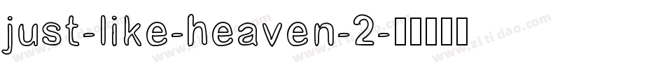 just-like-heaven-2字体转换