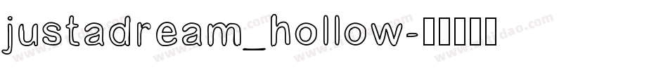 justadream_hollow字体转换