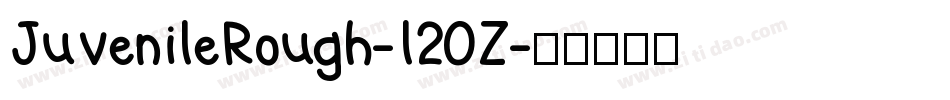 JuvenileRough-l20Z字体转换