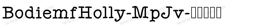 BodiemfHolly-MpJv字体转换