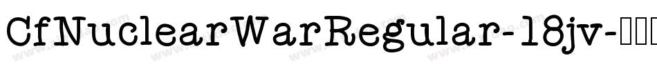 CfNuclearWarRegular-18jv字体转换