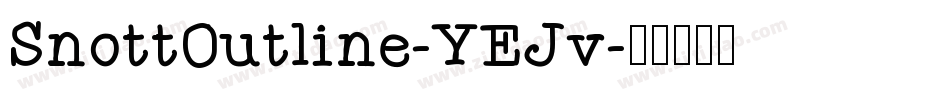 SnottOutline-YEJv字体转换