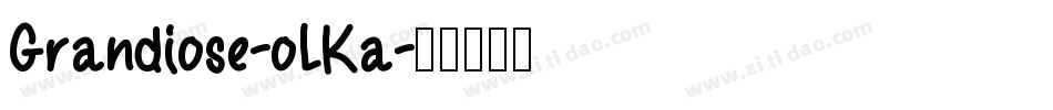 Grandiose-oLKa字体转换