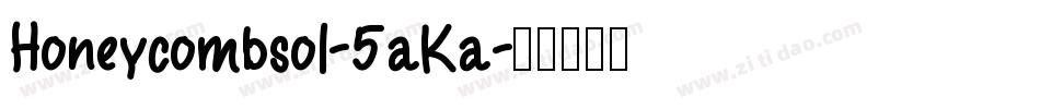 Honeycombsol-5aKa字体转换