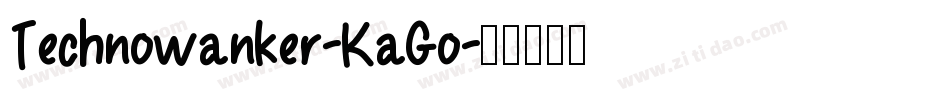 Technowanker-KaGo字体转换