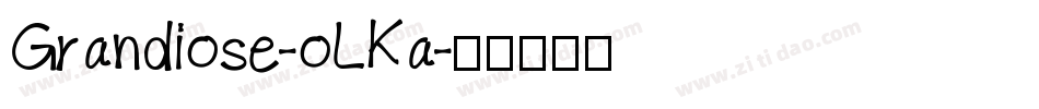 Grandiose-oLKa字体转换