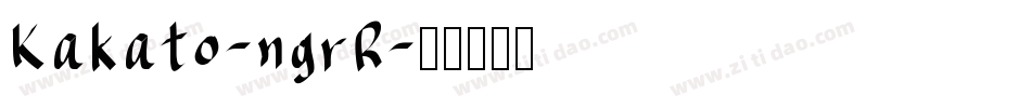 Kakato-ngrR字体转换