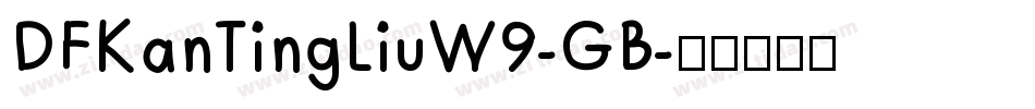 DFKanTingLiuW9-GB字体转换